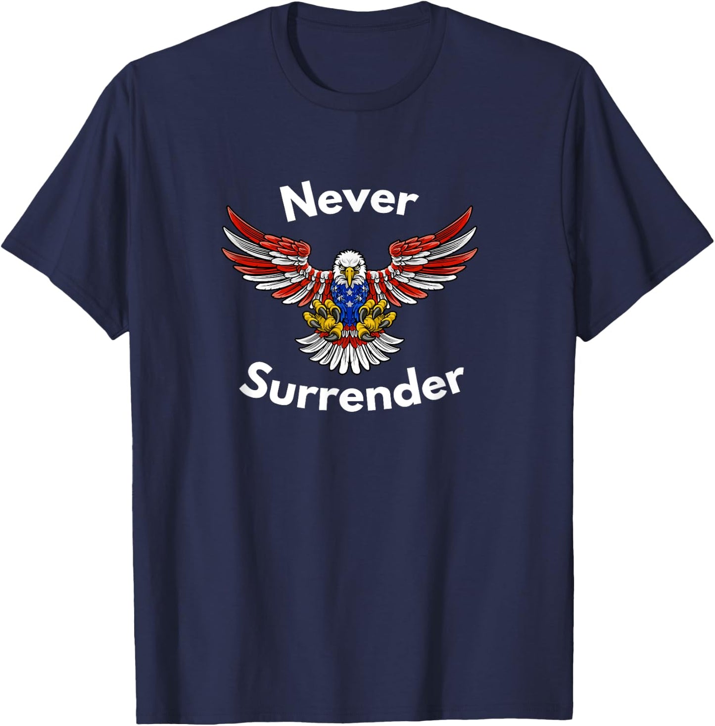 Never Surrender Funny Pro-Trump T-Shirt - T-Shirt | Navy