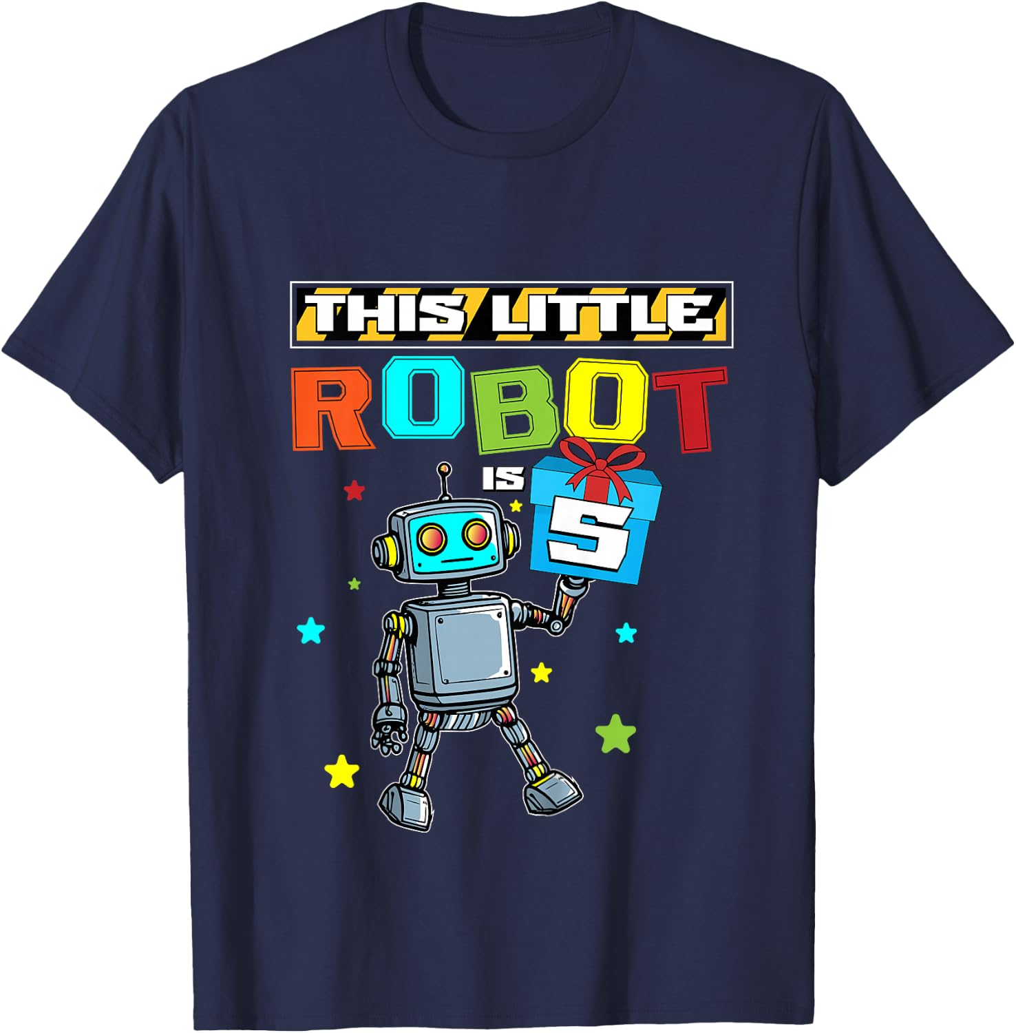 5 Years Old Little Robot 5th Birthday Robot Themed Party T-Shirt - T-Shirt | Navy