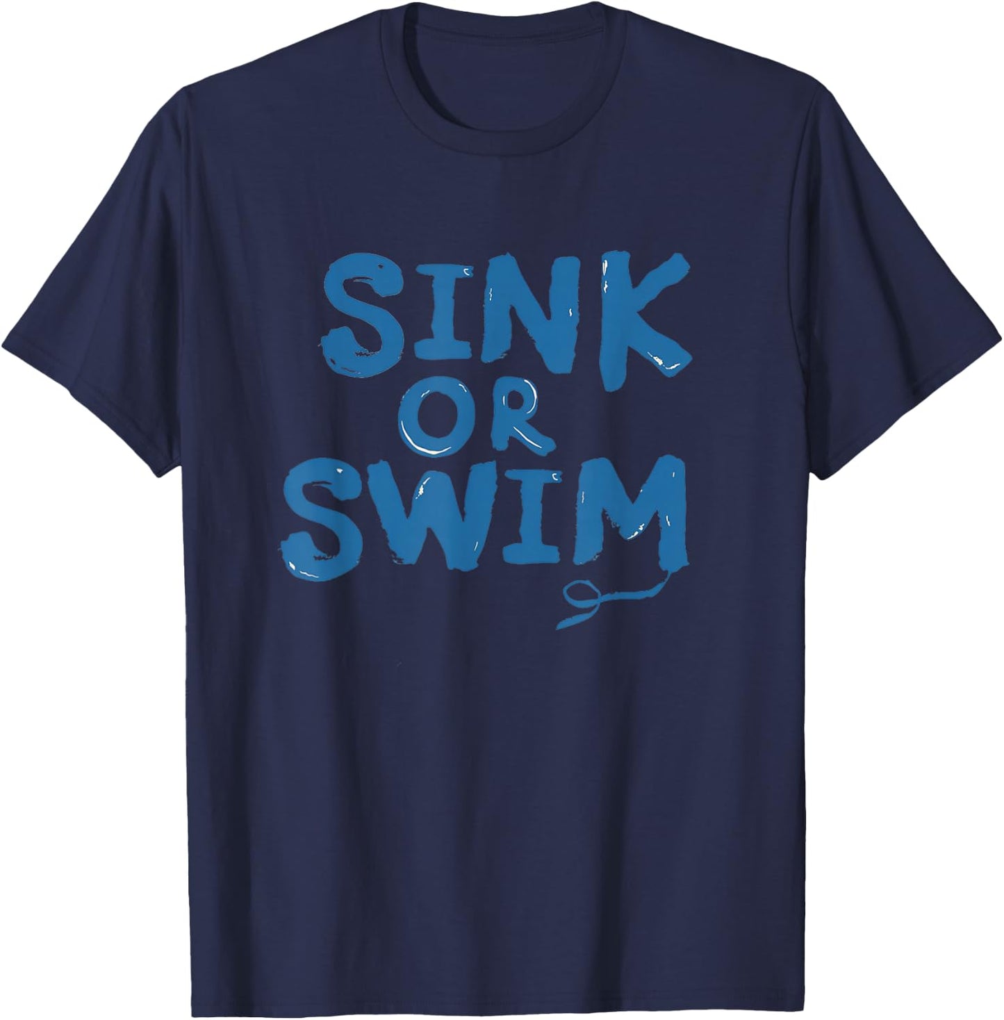 Funny sink or swim idiom Costume T-Shirt - T-Shirt | Navy