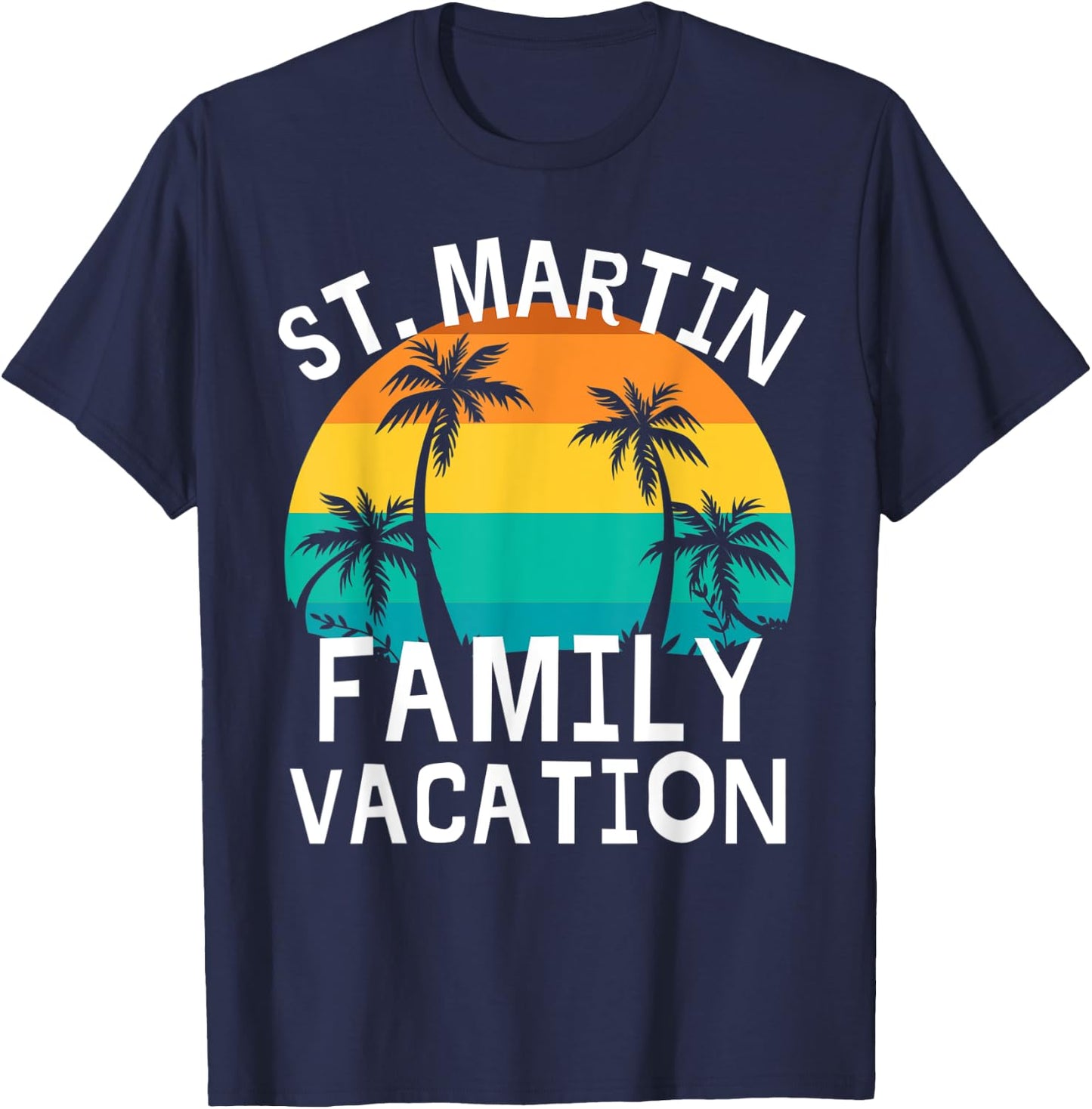 St. Martin Family Vacation Trip Men Women Kids Matching T-Shirt - T-Shirt | Navy