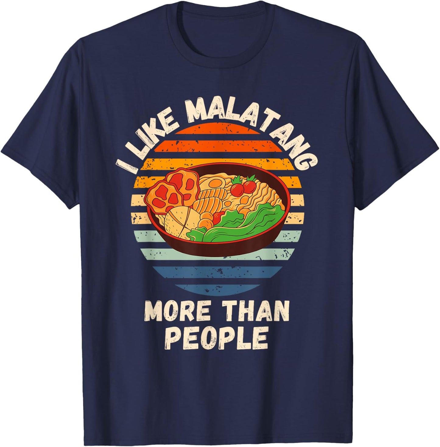 Vintage I Like Malatang More Than People Retro Malatang T-Shirt - T-Shirt | Navy