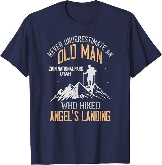 An Old Man Who Hiked Angel's Landing Zion National Park T-Shirt - T-Shirt | Navy
