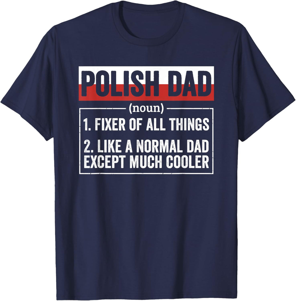 Polish Dad Noun Funny Poland Heritage T-Shirt - T-Shirt | Navy