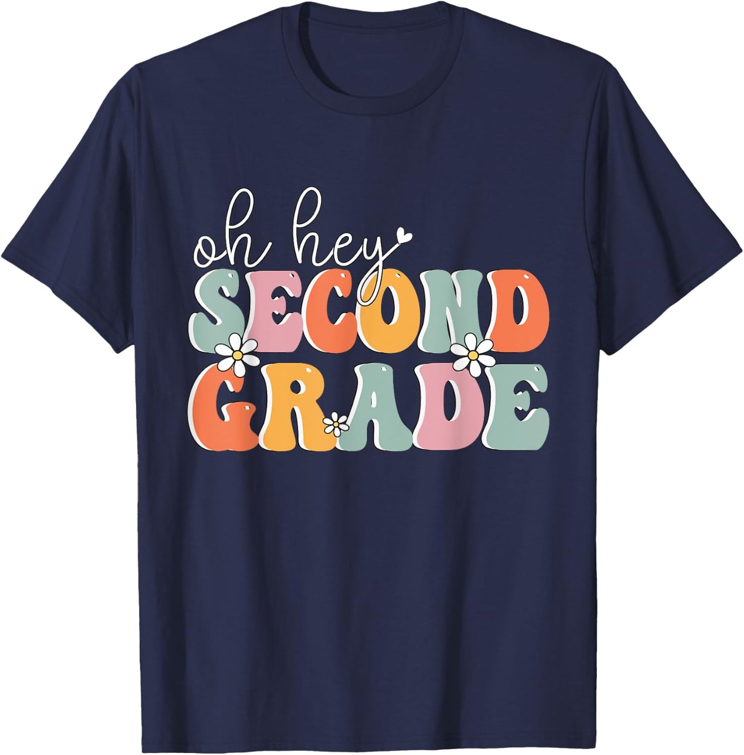 Oh Hey Second Grade, Cute 2nd Grade Team Students Teachers T-Shirt - T-Shirt | Navy