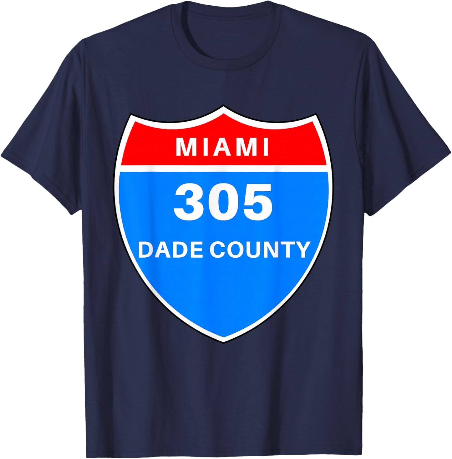 Miami Dade County 305 Road Sign T-Shirt - T-Shirt | Navy