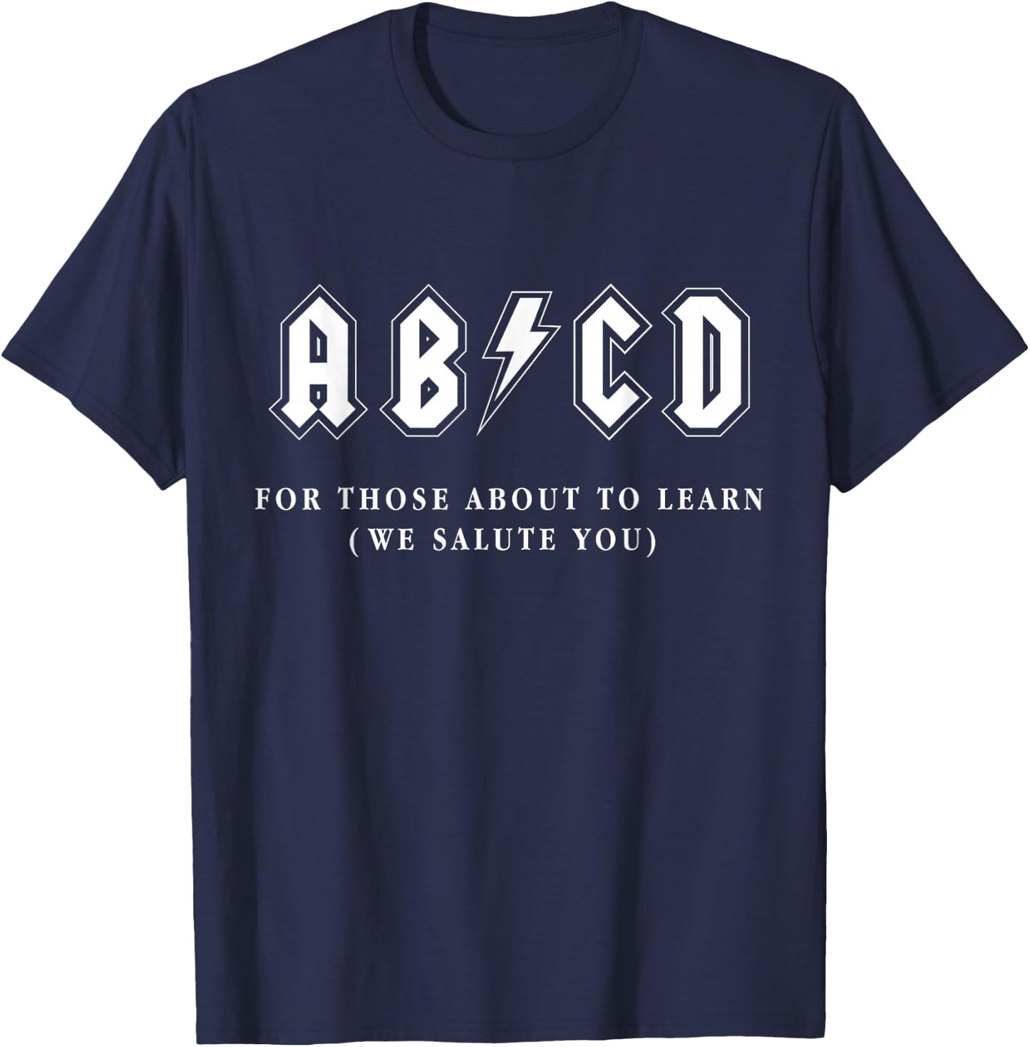 Funny Music Teacher AB CD For Those About To Learn Rock T-Shirt - T-Shirt | Navy