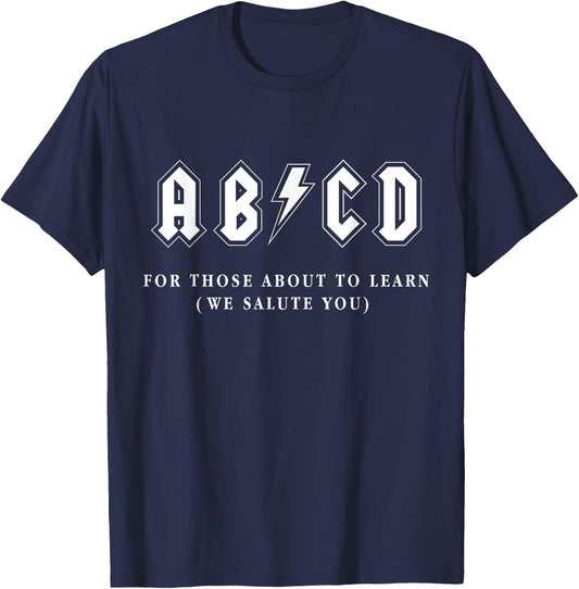 Funny Music Teacher AB CD For Those About To Learn Rock T-Shirt - T-Shirt | Navy