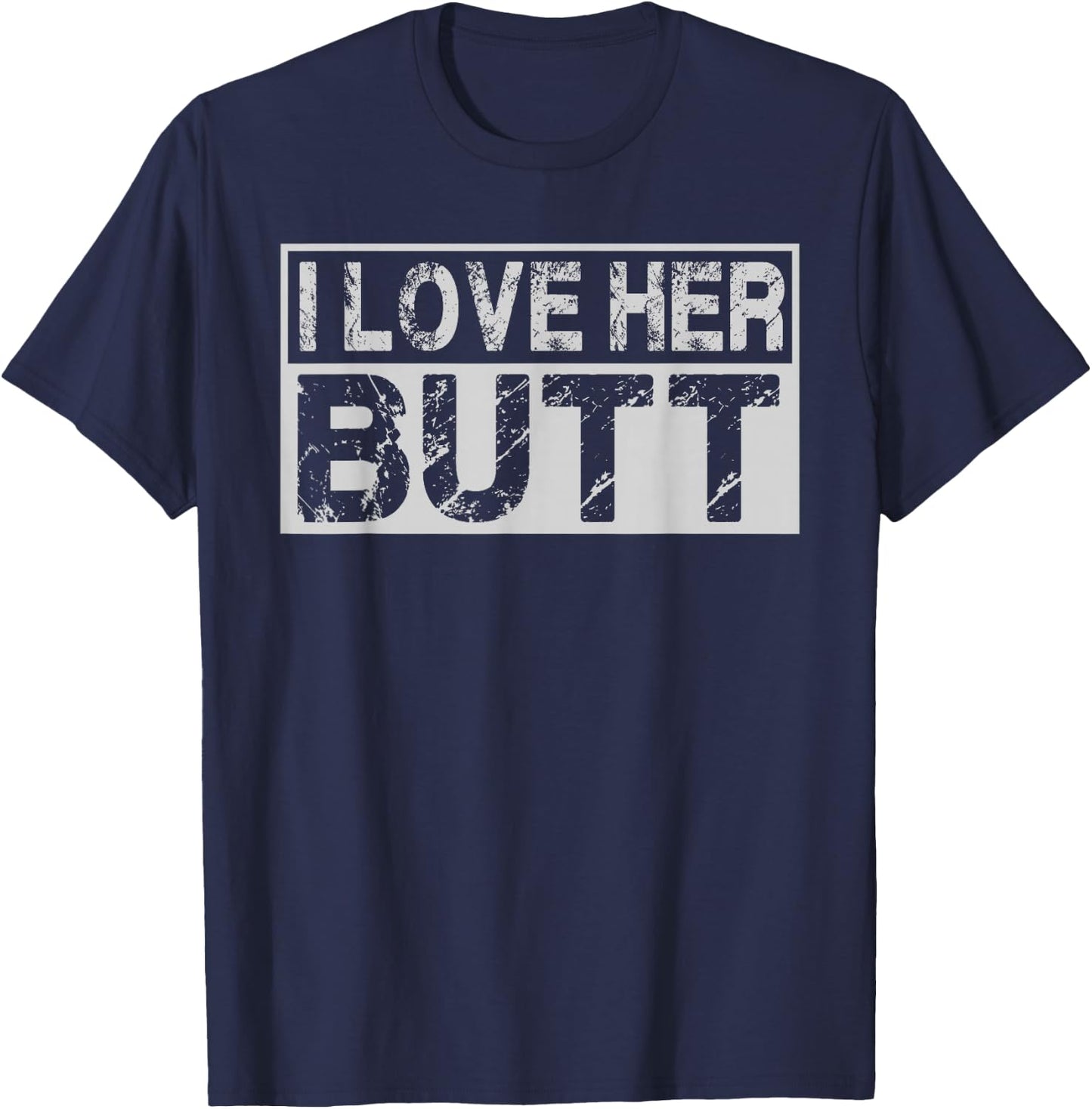 I Love His Beard Her Butt Matching Couples Compliment 2PCS T-Shirt - T-Shirt | Navy