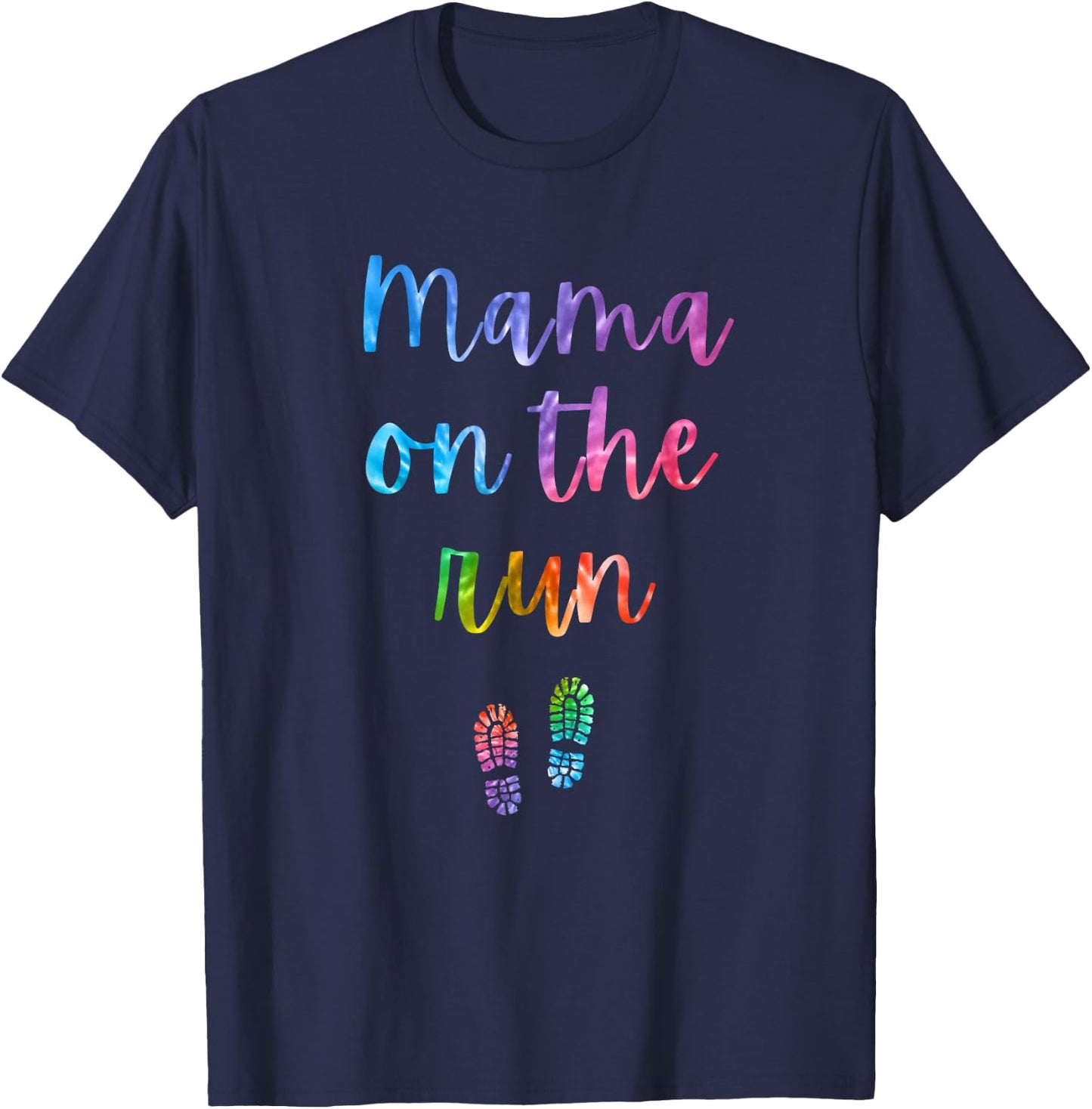 Mama on the Run Funny Running Mom Saying Rainbow Tie Dye T-Shirt - T-Shirt | Navy
