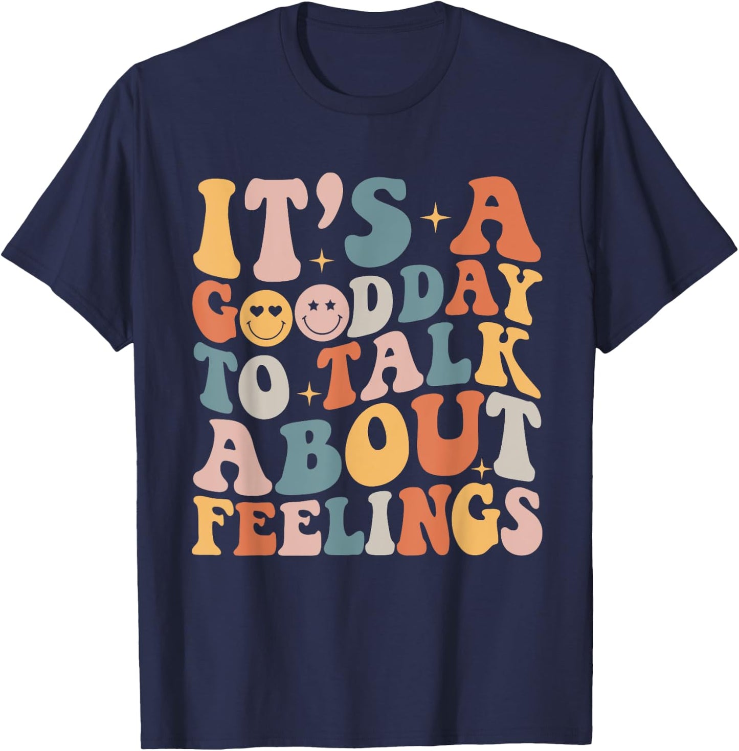 Groovy It's A Good Day to Talk About Feelings Mental Health T-Shirt - T-Shirt | Navy