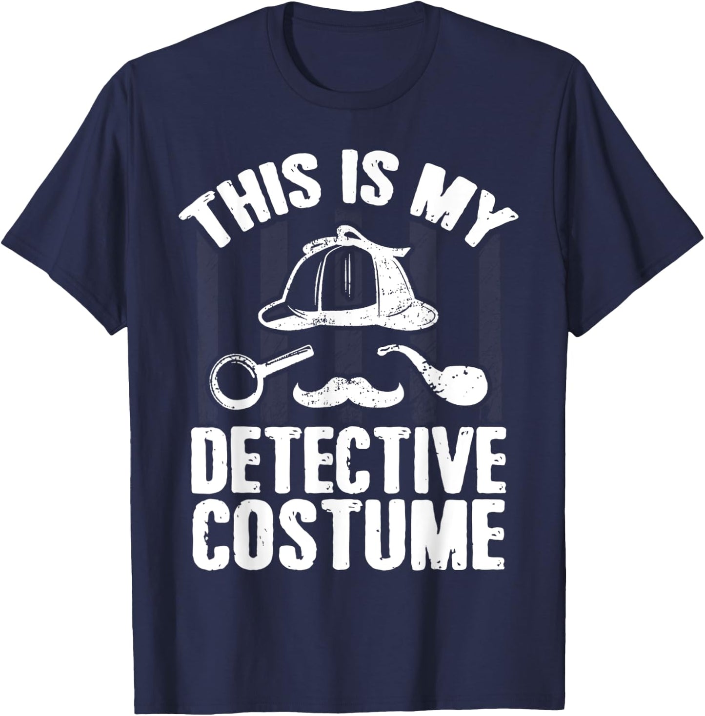 This Is My Detective Costume Detective Lovers Men Women T-Shirt - T-Shirt | Navy