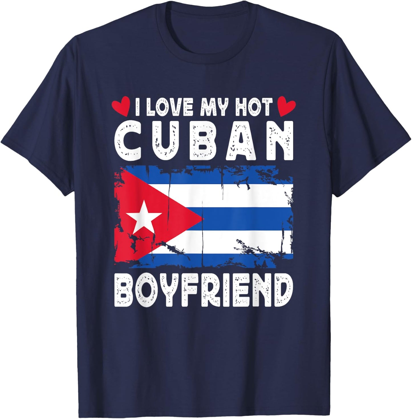 I Love My Hot Cuban Boyfriend Couple Cuba Flag T-Shirt - T-Shirt | Navy