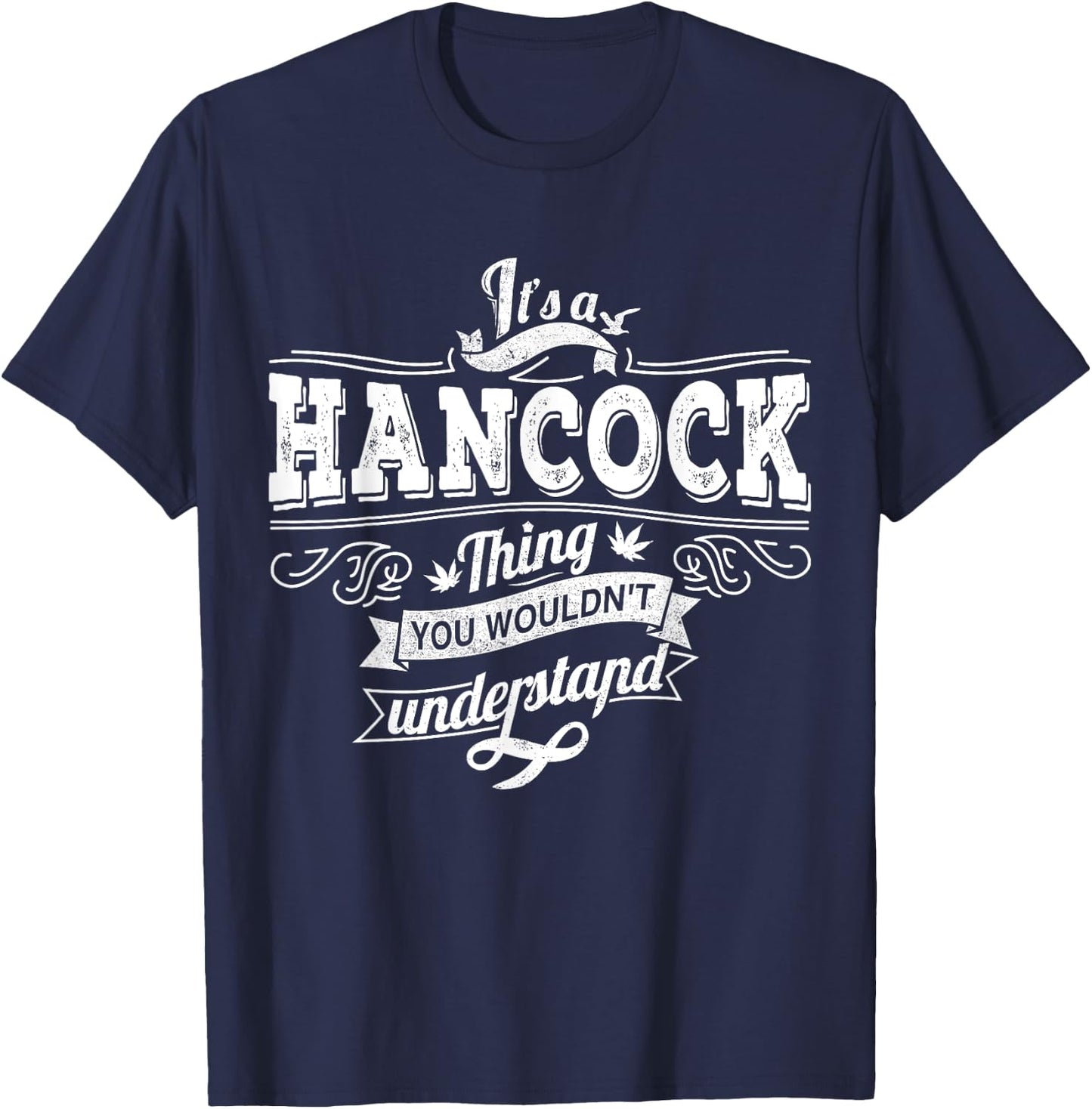 It's A HANCOCK Thing You Wouldn't Understand Family Name T-Shirt - T-Shirt | Navy