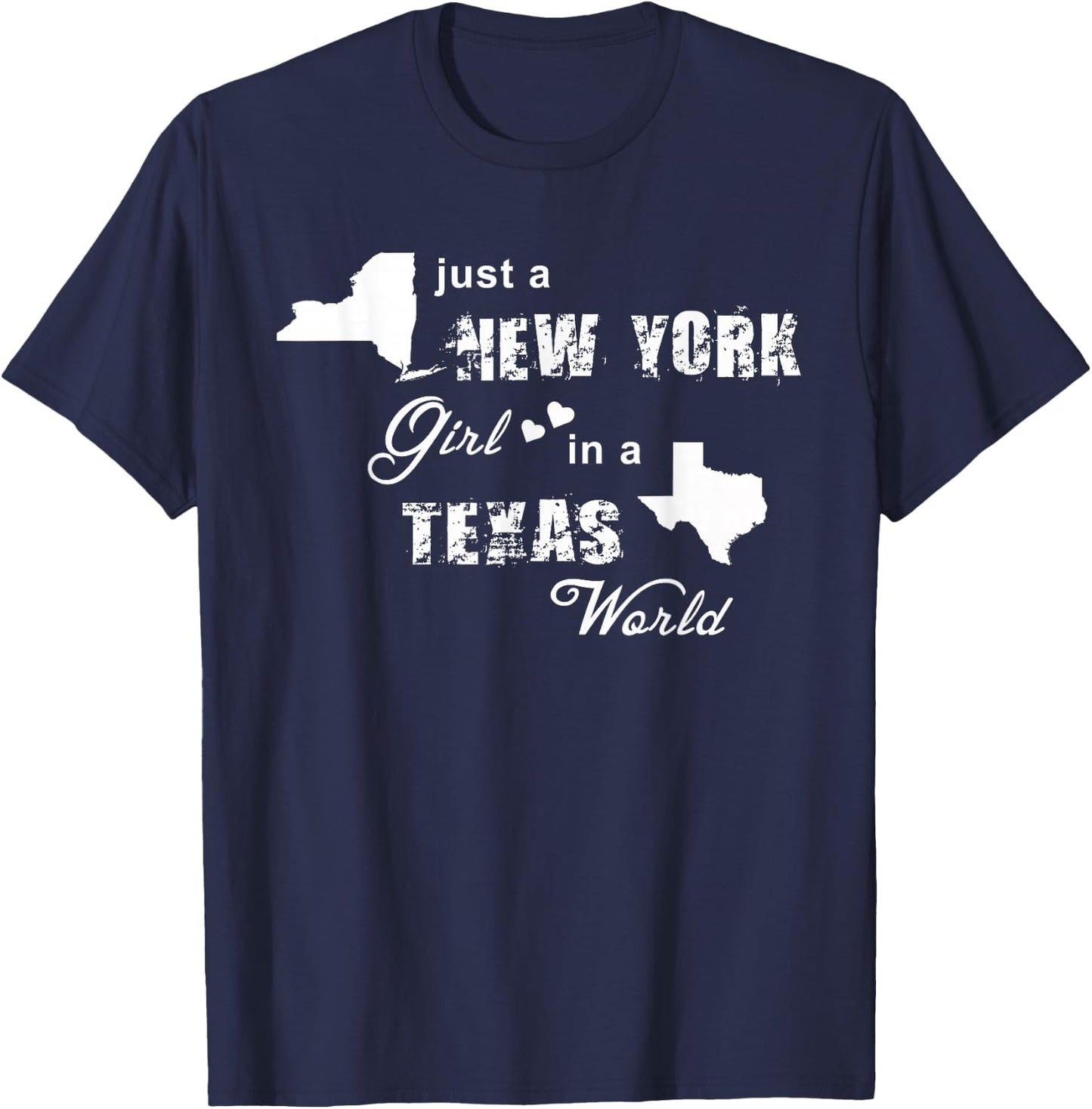 Just a New York girl in a Texas world t shirt printing T-Shirt - T-Shirt | Navy