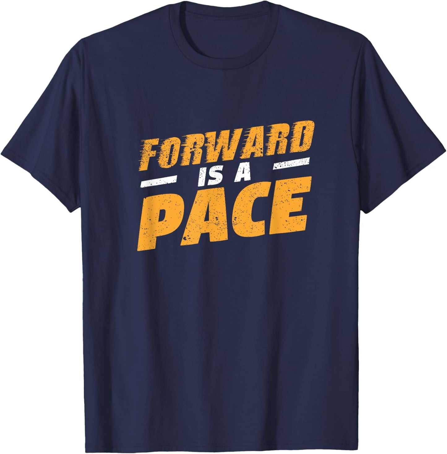 Forward Is A Pace Slow Running Funny Jogging Marathon Runner T-Shirt - T-Shirt | Navy