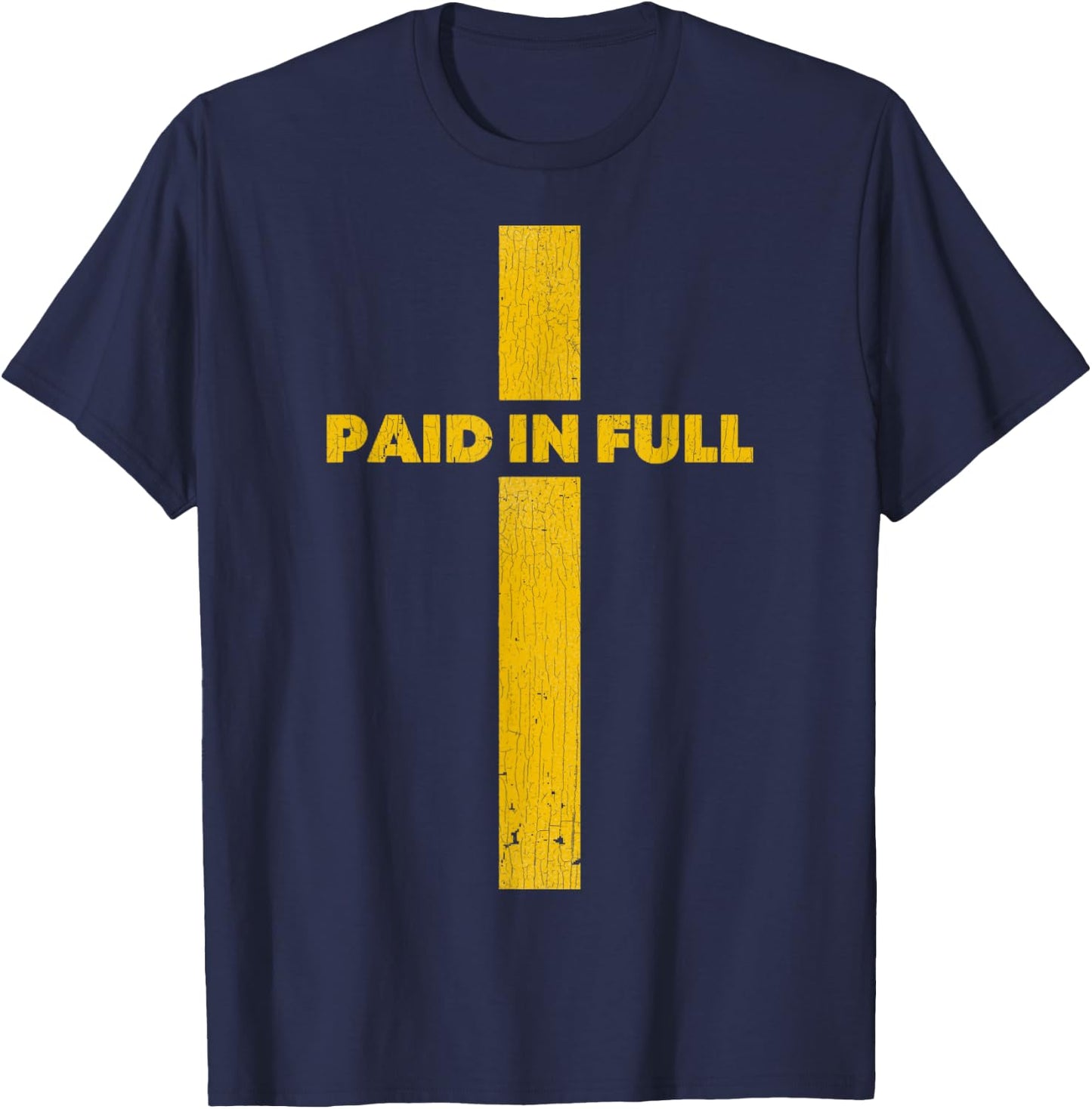 Paid In Full Shirt Paid In Full Christian Saying T-Shirt - T-Shirt | Navy