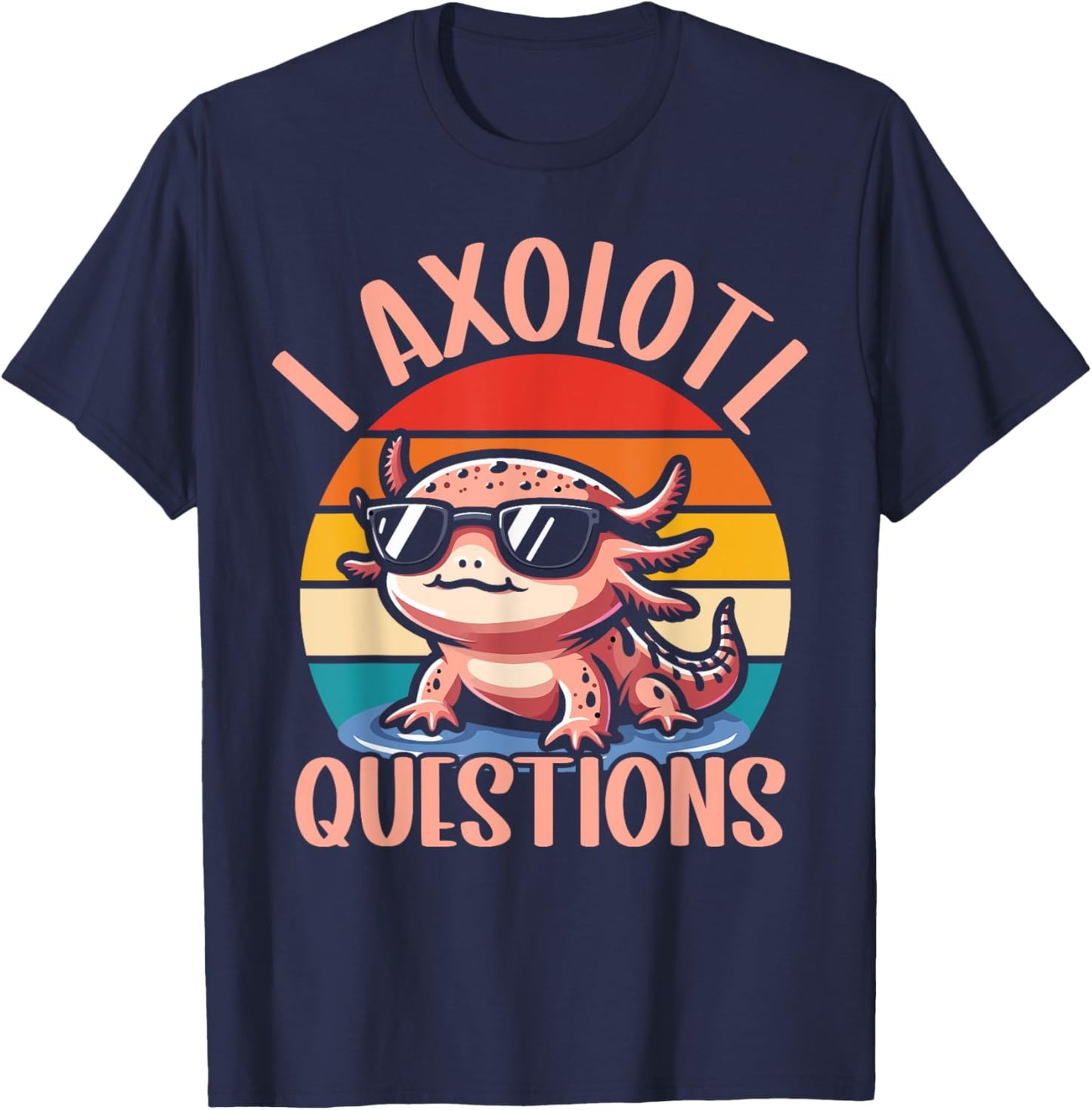I Axolotl Questions Shirt Kids Axolotl Gifts For Boys T-Shirt - T-Shirt | Navy