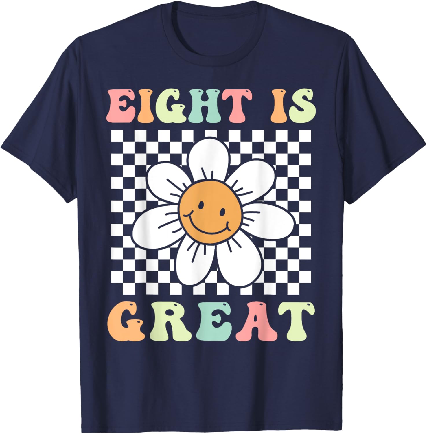 Eight Is Great Cute Groovy 8th Birthday Party Daisy Flower , Small, Black T-Shirt - T-Shirt | Navy