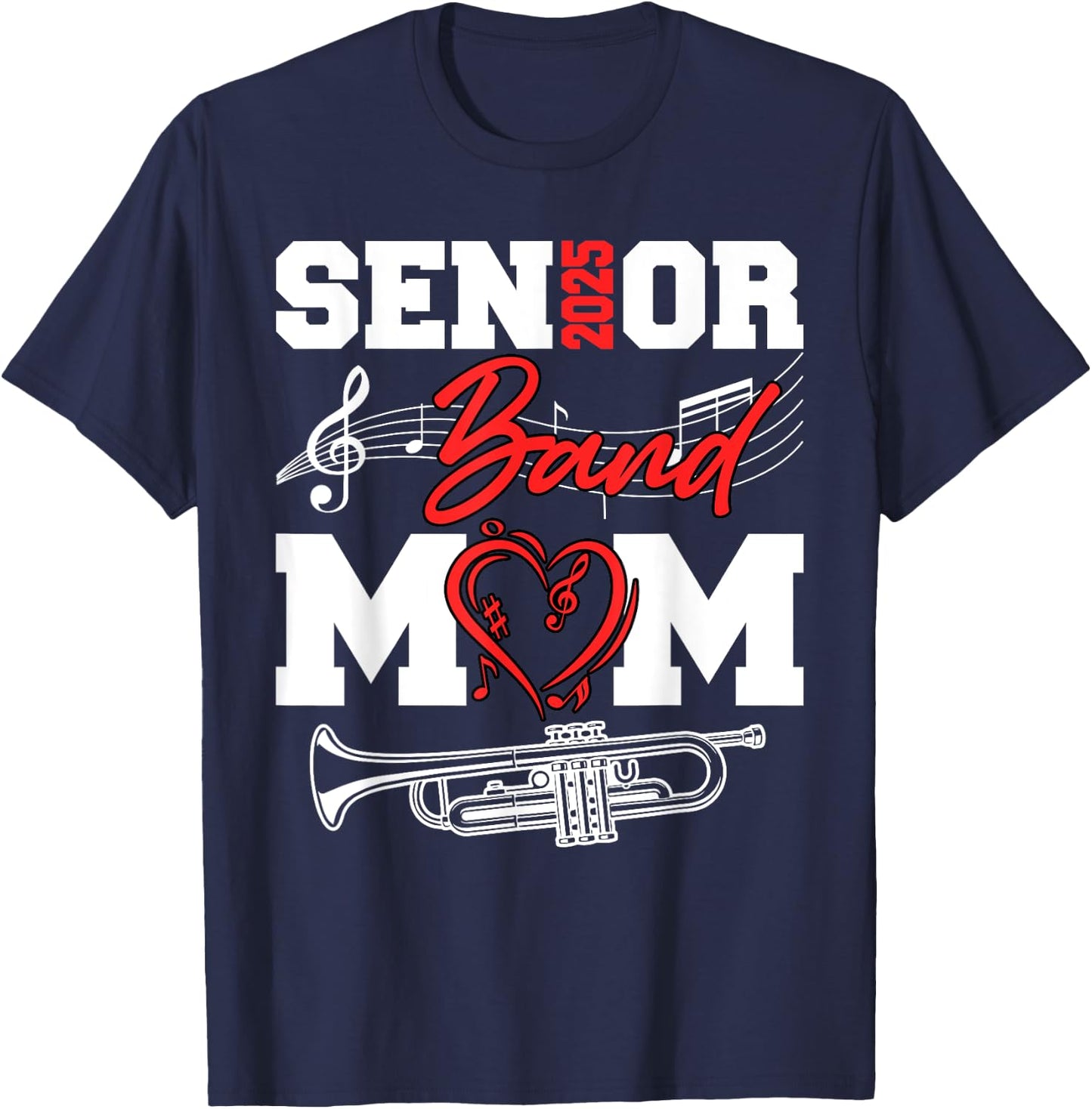 Senior Band Mom 2025 Marching Band Class of 2025 Trumpet T-Shirt - T-Shirt | Navy