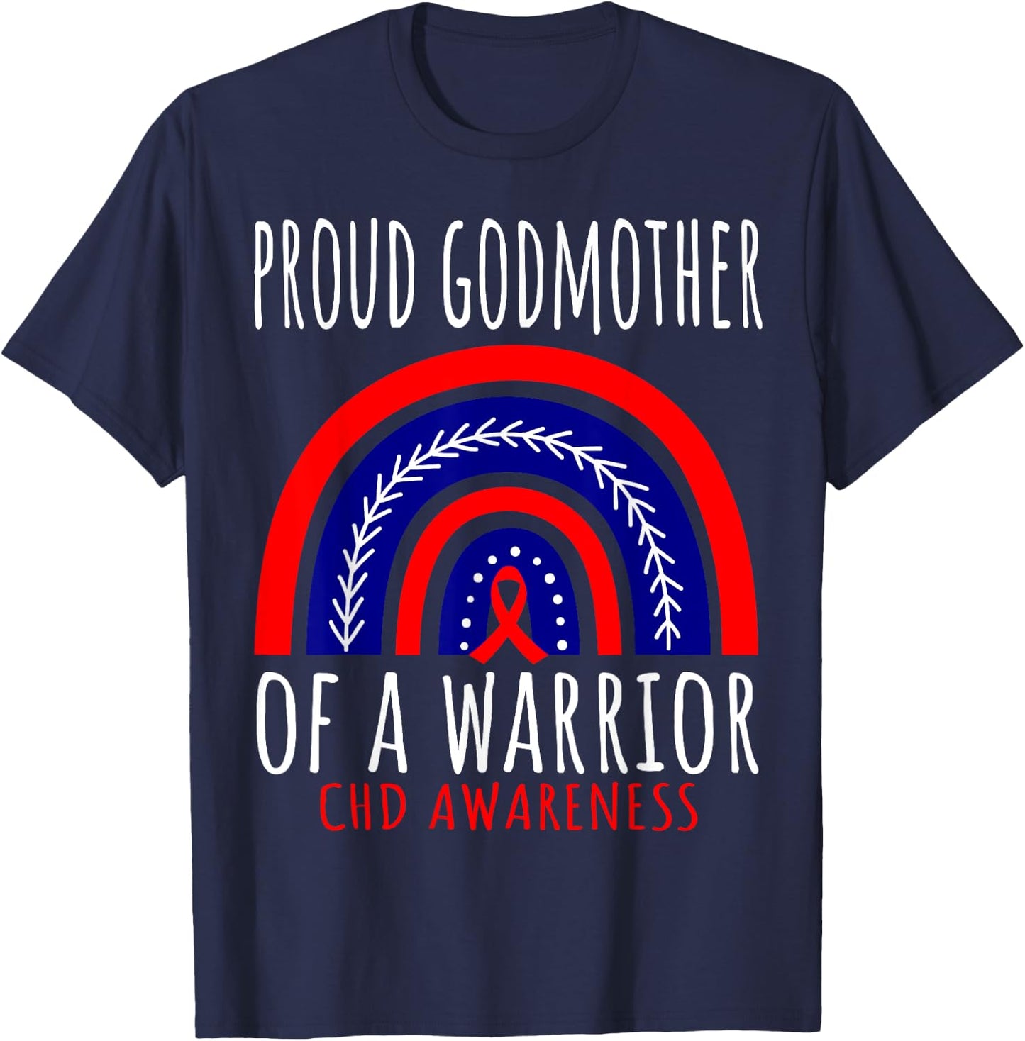 Proud Godmother CHD Warrior Heart Disease Godson Goddaughter T-Shirt - T-Shirt | Navy