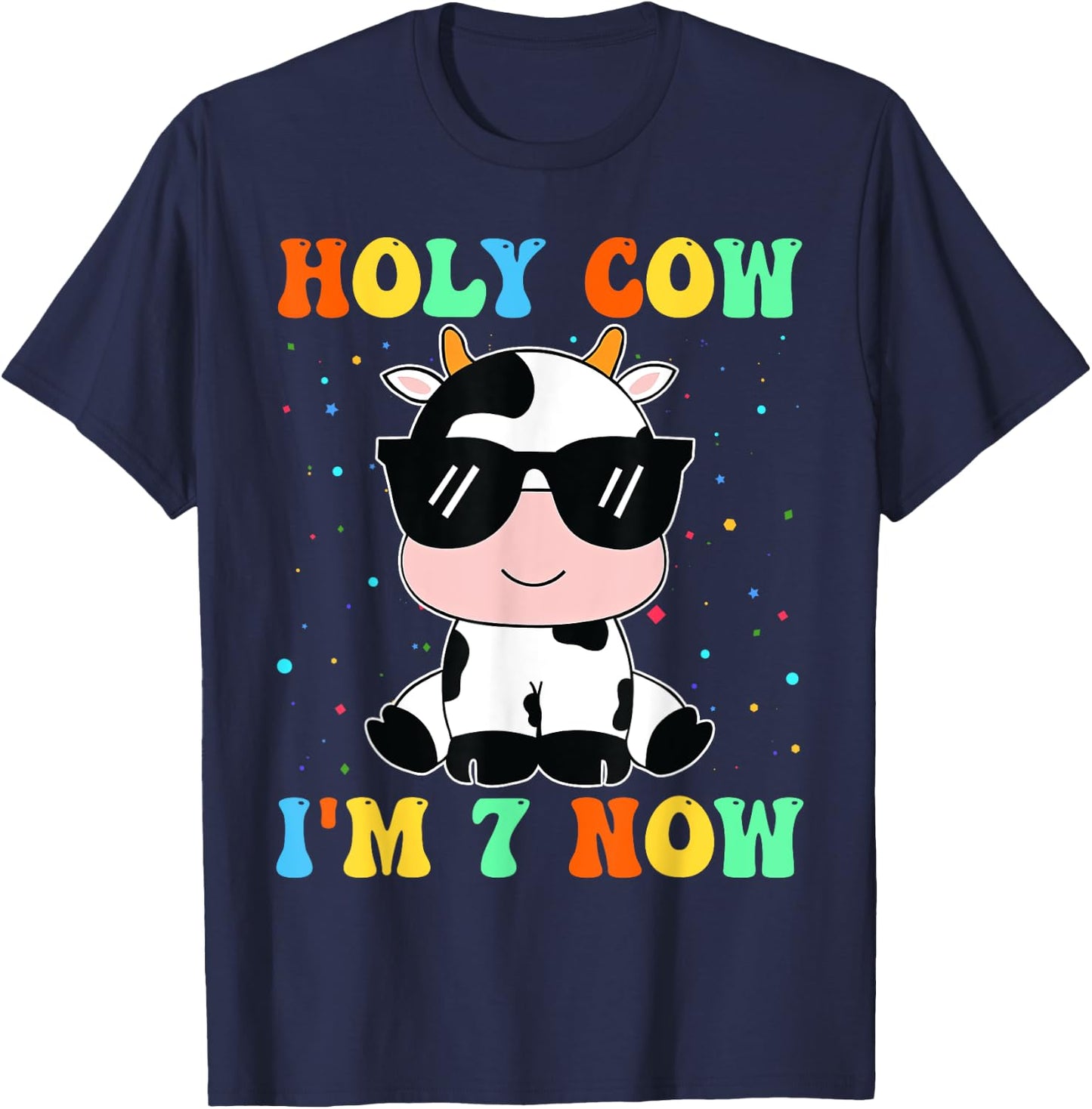 Kids Holy Cow I'm Two 7 Years Old 7th Birthday Boy Girl T-Shirt - T-Shirt | Navy