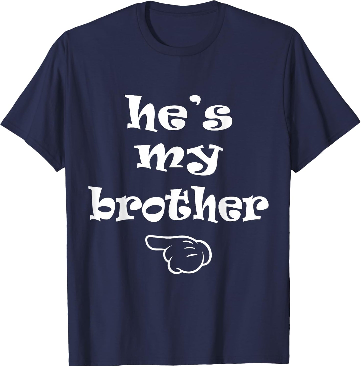 He's my Brother Funny Matching Costume for Sister T-Shirt - T-Shirt | Navy