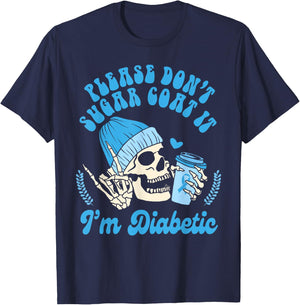 Diabetes Awareness Please Don't Sugar Coat It I'm Diabetic T-Shirt - T-Shirt | Navy