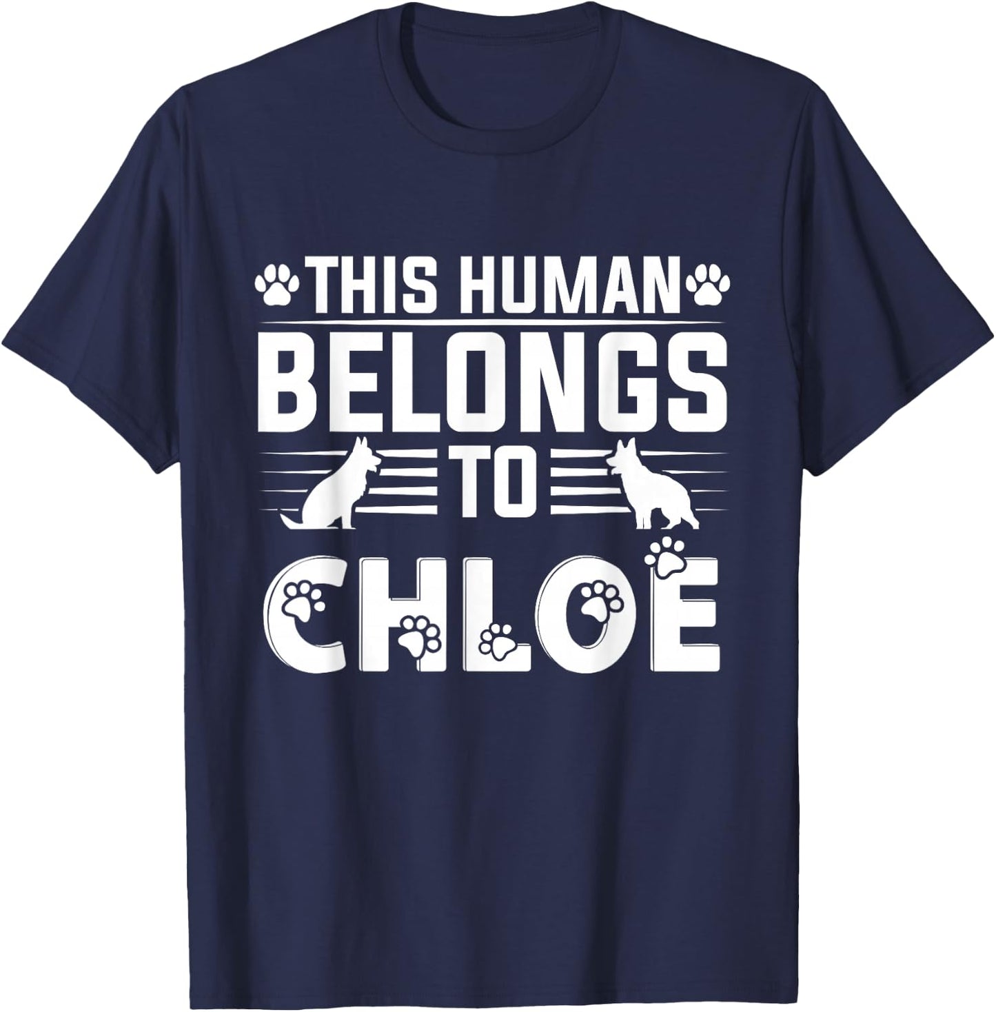 Dog Name Chloe Personalised Gift This Human Belongs To a Dog T-Shirt - T-Shirt | Navy