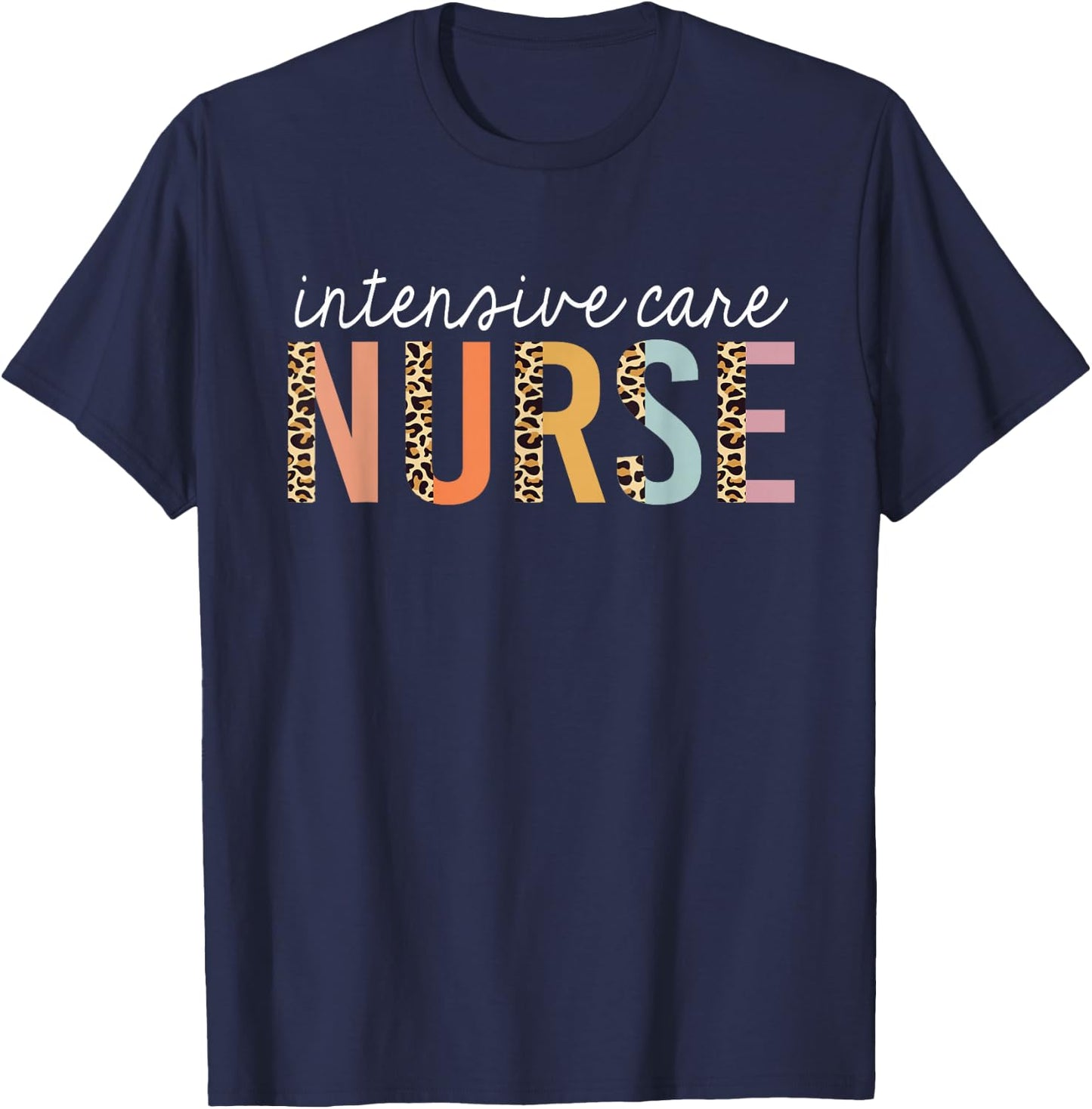 Intensive Care Nurse Leopard Print ICU Nursing School Women T-Shirt - T-Shirt | Navy