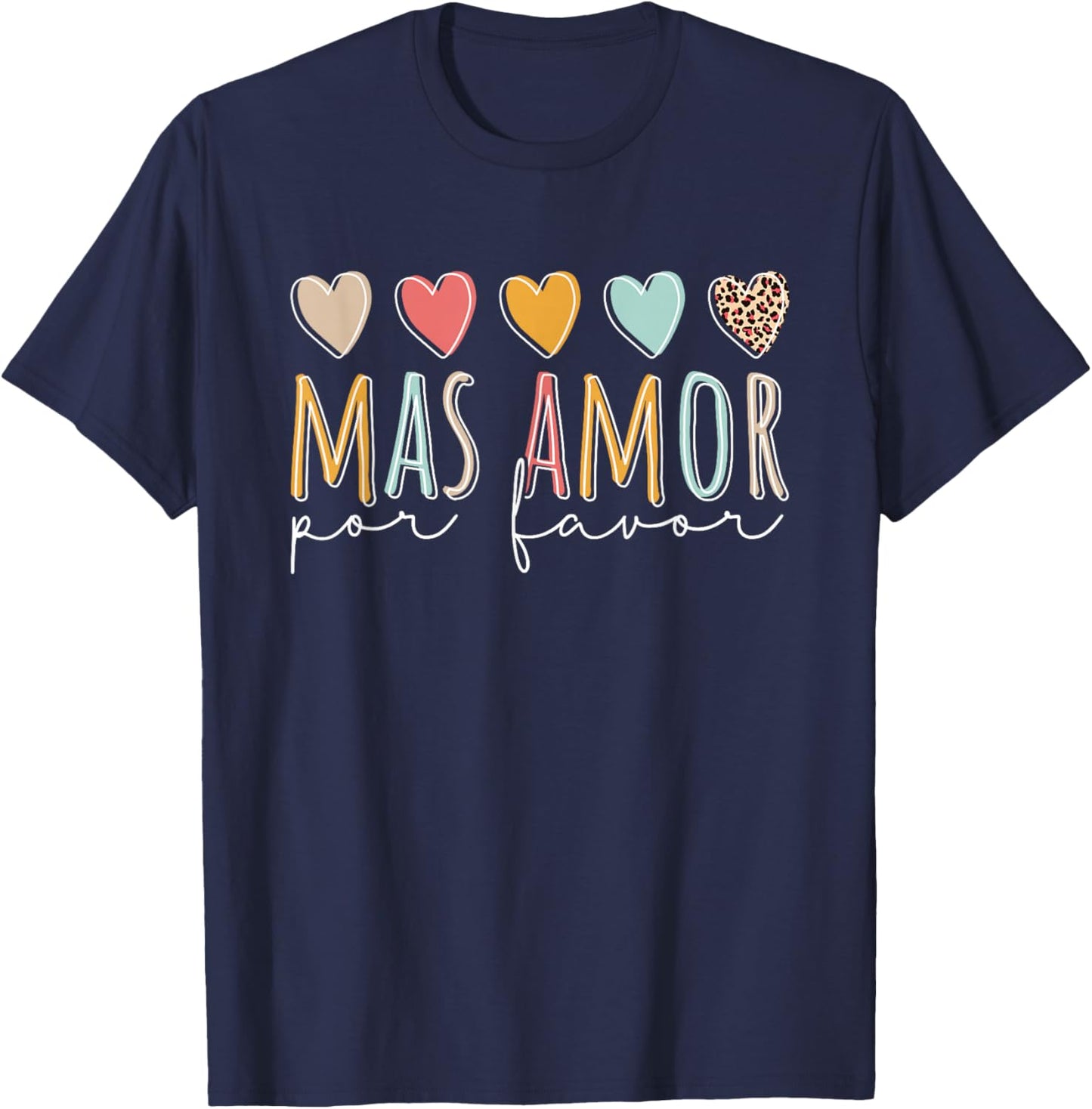Mas Amor Por Favor T-Shirt - T-Shirt | Navy