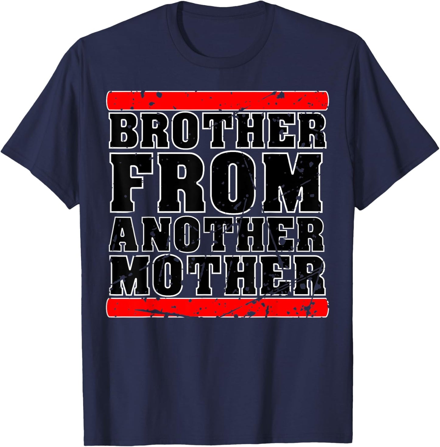 Brother from Another Mother Friendship Quotes Distressed T-Shirt - T-Shirt | Navy