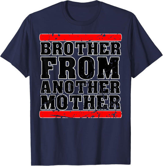 Brother from Another Mother Friendship Quotes Distressed T-Shirt - T-Shirt | Navy