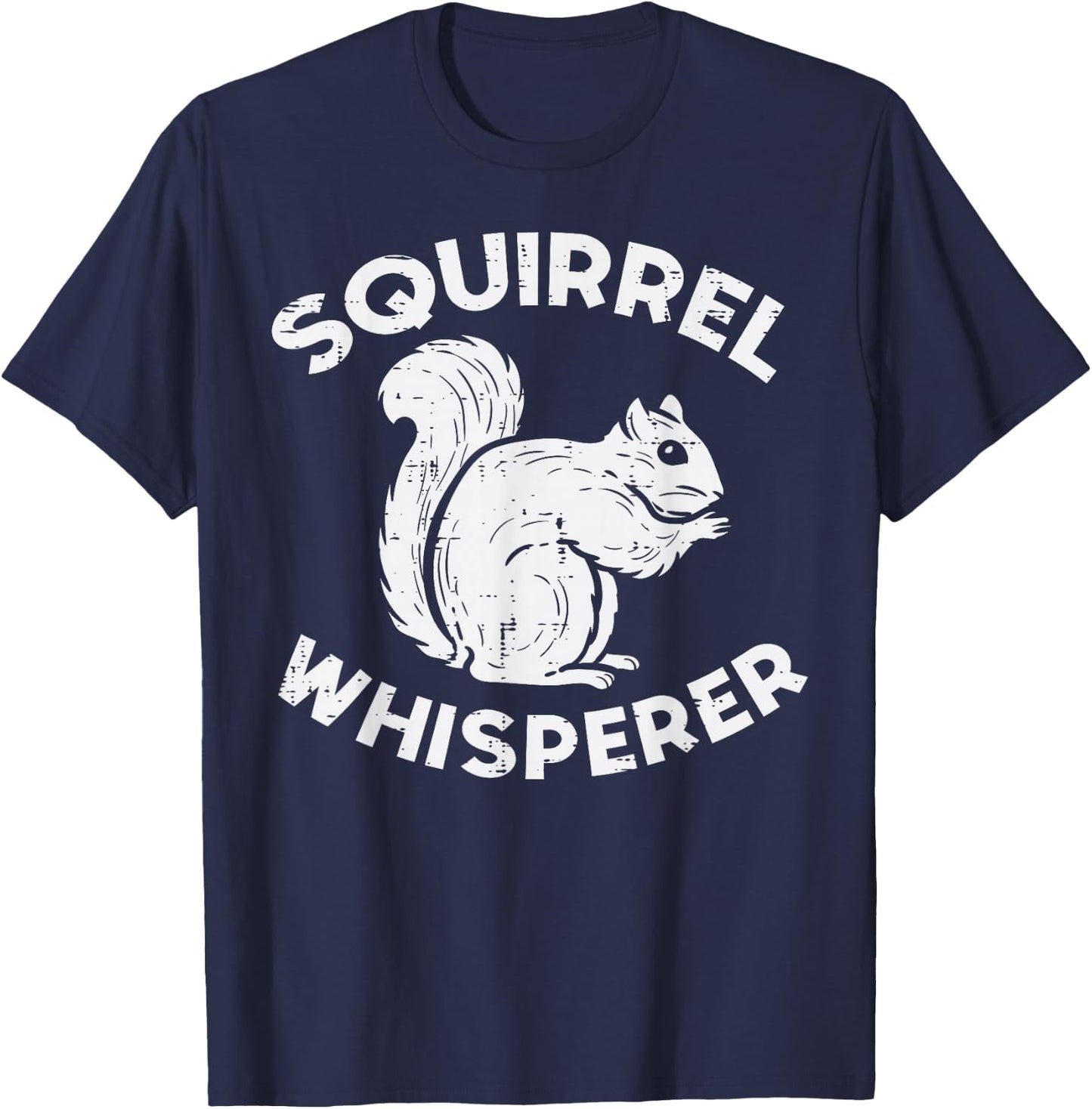 Squirrel Whisperer Rodent Funny Animal Men Women Kids Teen T-Shirt - T-Shirt | Navy