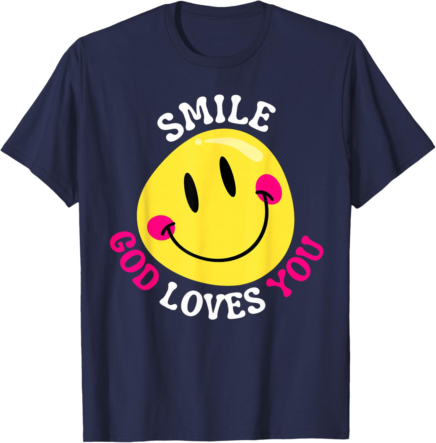 Smile God Loves You Happy Faith Love Jesus Christ VBS Cute T-Shirt - T-Shirt | Navy