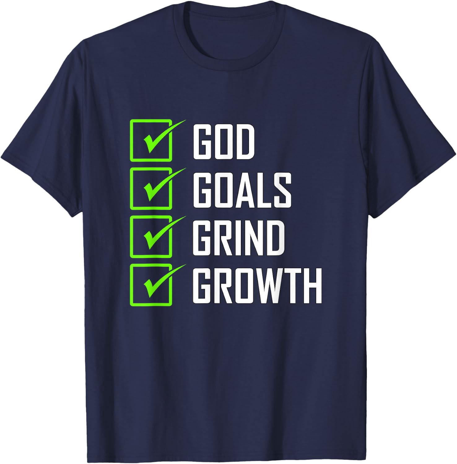 Green Color Goals Grind Growth Green Graphic T-Shirt - T-Shirt | Navy
