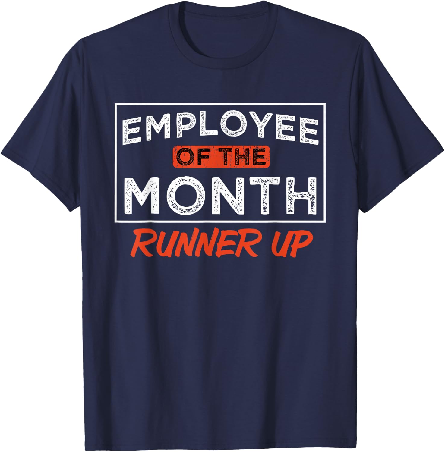 Employee Of The Month Runner Up Laborer Associate T-Shirt - T-Shirt | Navy