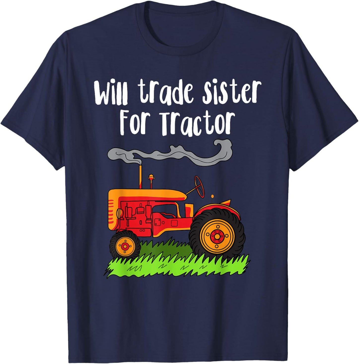 Tractor Shirt for Big Brother - Will Trade Sister for Tractor T-Shirt - T-Shirt | Navy