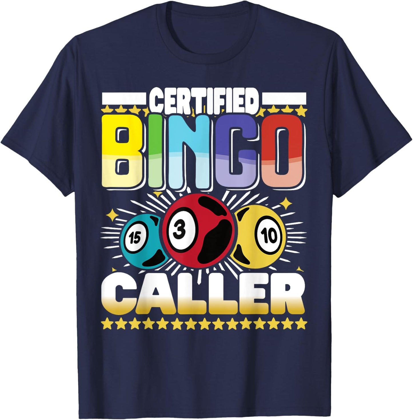 Certified Bingo Caller - Bingo Player Gambling - Bingo T-Shirt - T-Shirt | Navy