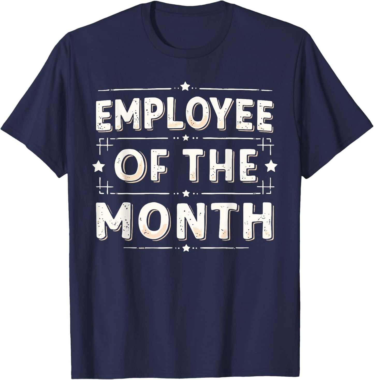 Employee Of The Month Shirt Men Women Best Worker Ever T-Shirt - T-Shirt | Navy