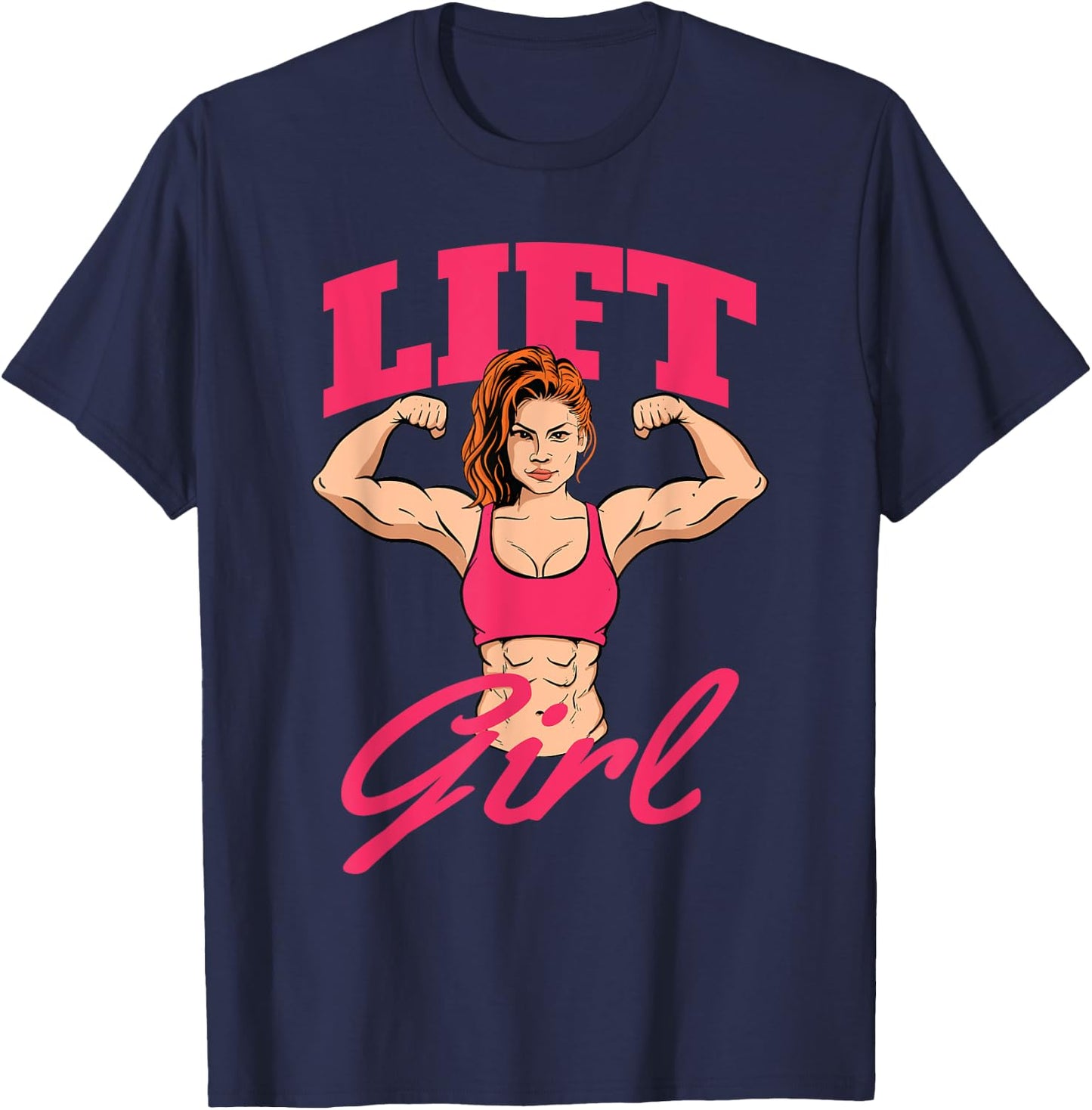 Lift Girl - Workout Gym Weightlifting Bodybuilding T-Shirt - T-Shirt | Navy