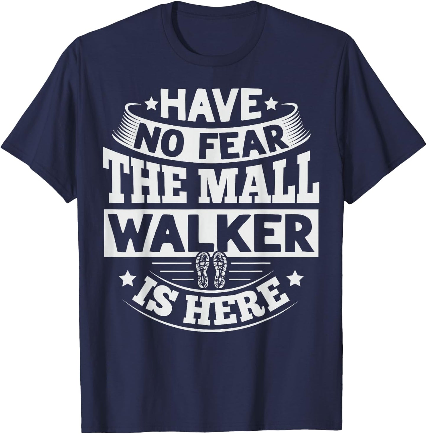 Official Mall Walker Quote for a Mall Walker T-Shirt - T-Shirt | Navy