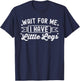 Wait For Me I Have Little Legs, funny short height sarcasm T-Shirt - T-Shirt | Navy