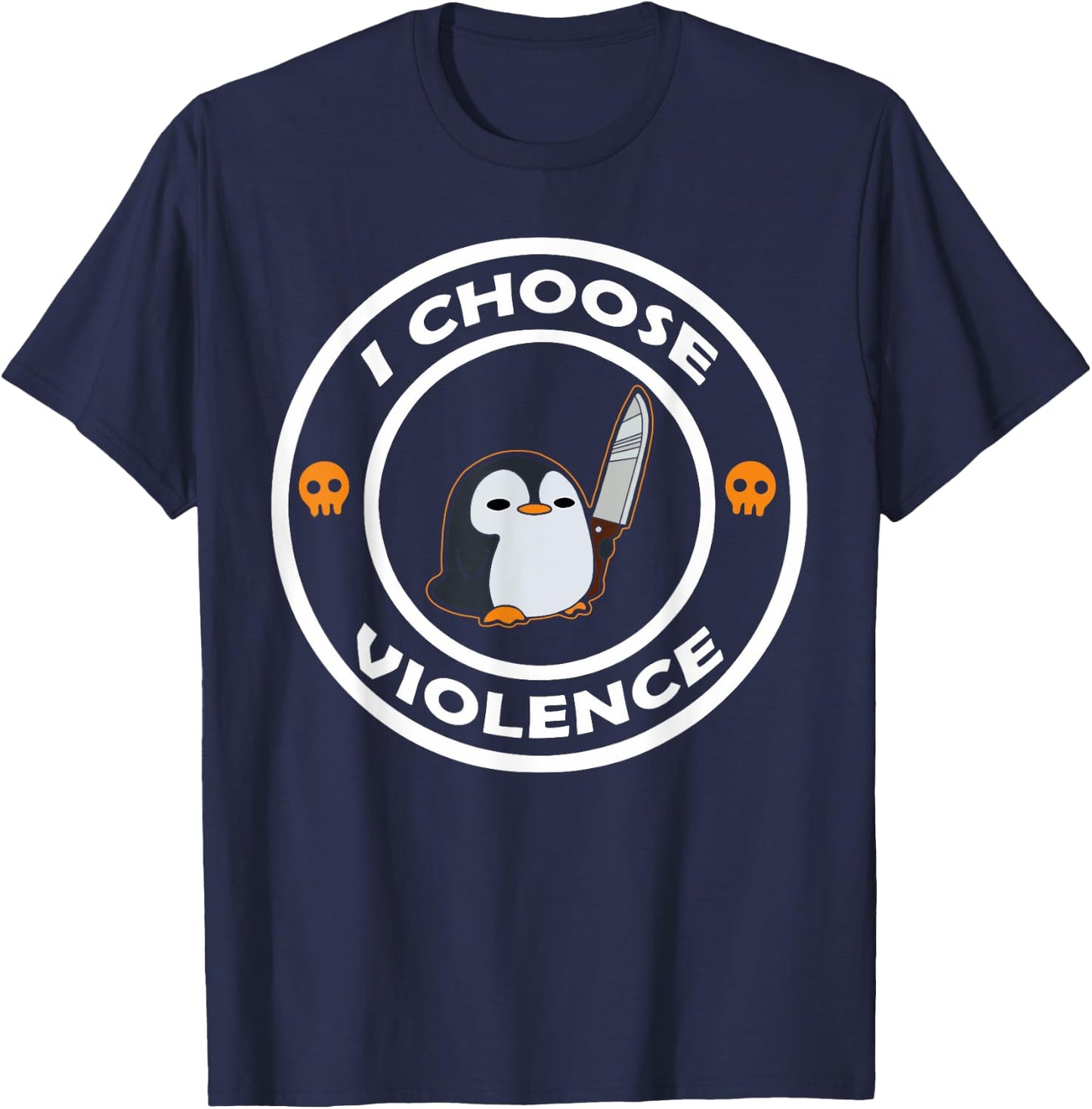 I Choose Violence Funny Animals Cute Penguin T-Shirt - T-Shirt | Navy