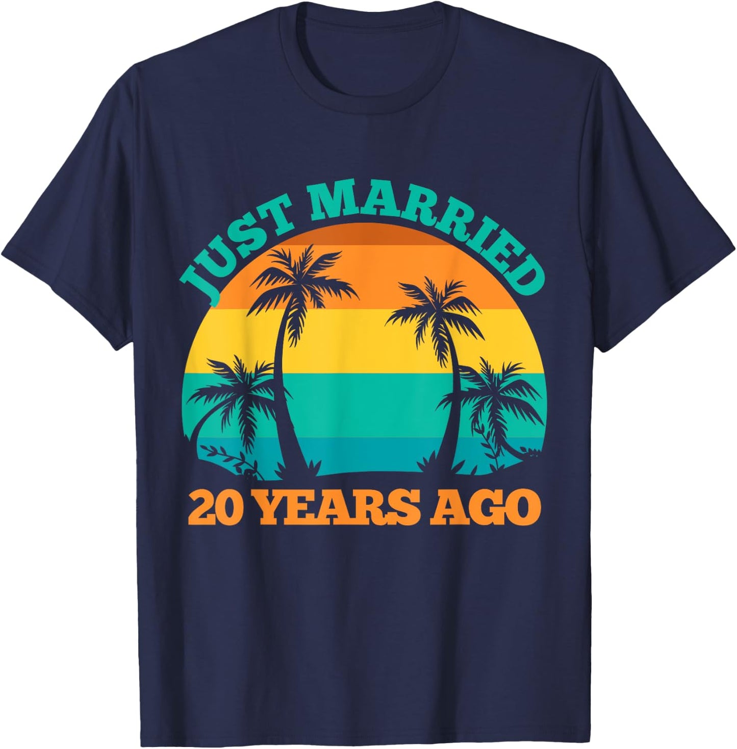 Just Married 20 Years Ago, Funny 20th Wedding Anniversary T-Shirt - T-Shirt | Navy