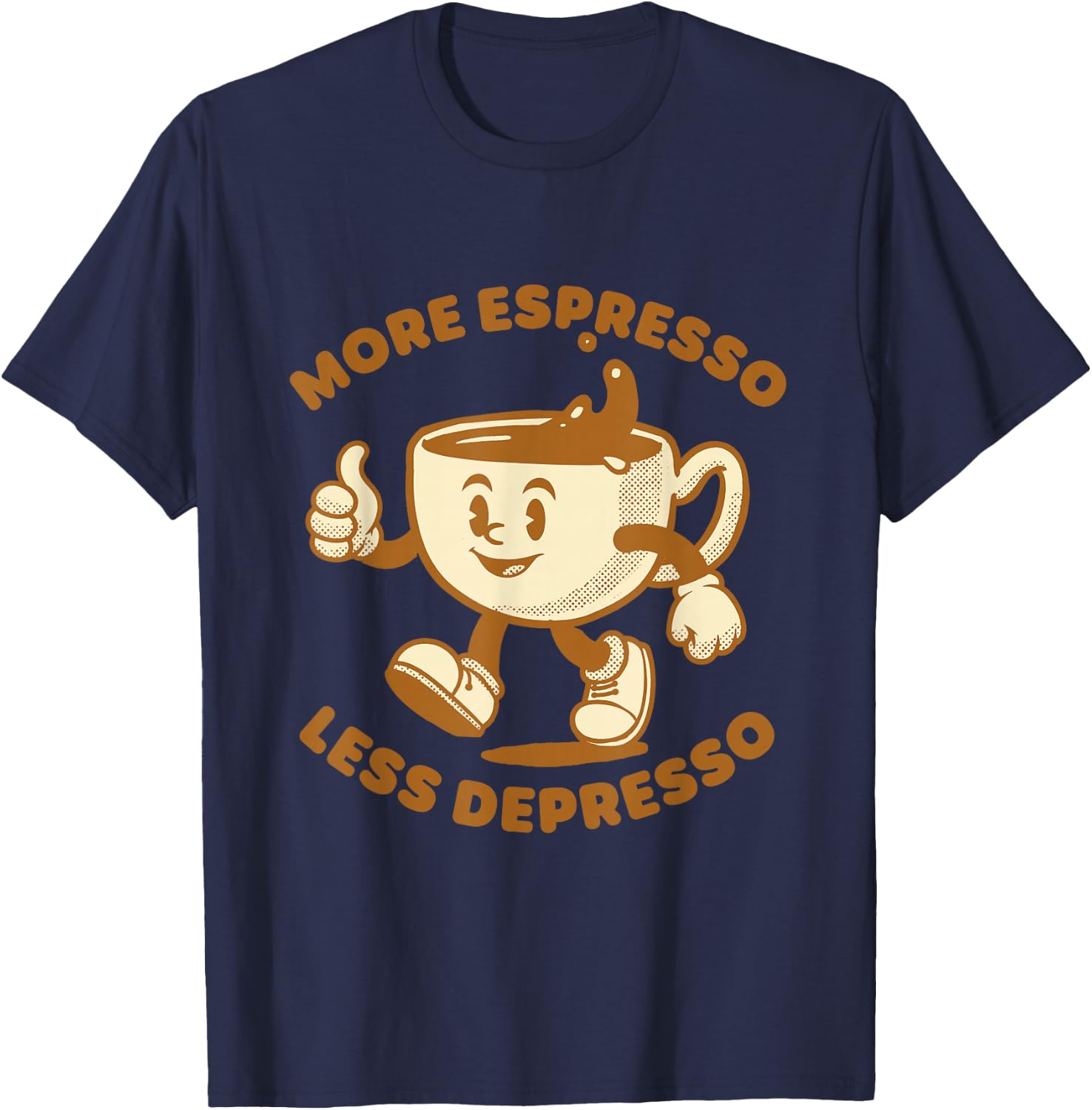 Happy Espresso Cup More Expresso Less Depresso T-Shirt - T-Shirt | Navy