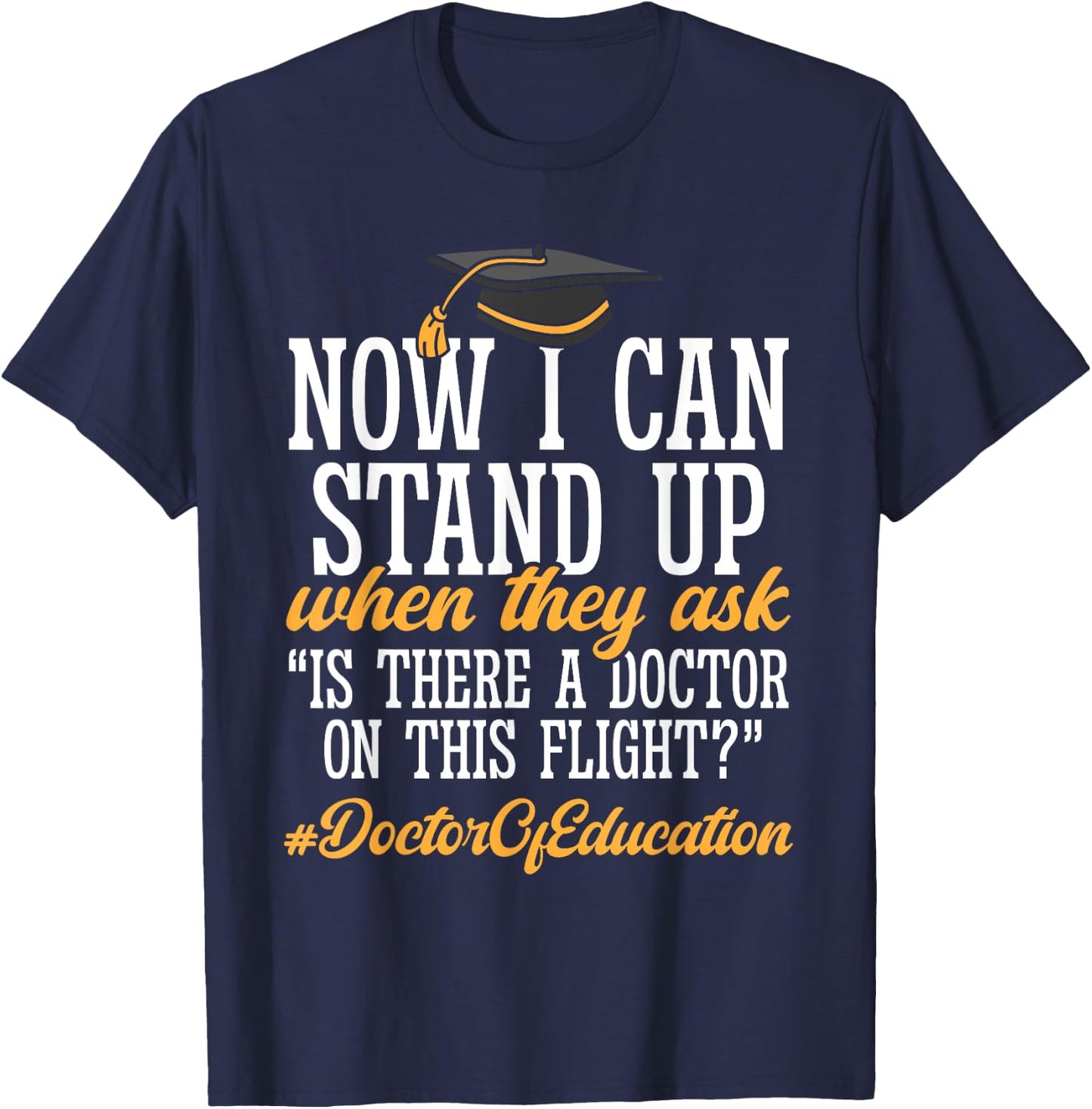 Doctor of Education Ed.D. Doctorate Graduation T-Shirt - T-Shirt | Navy