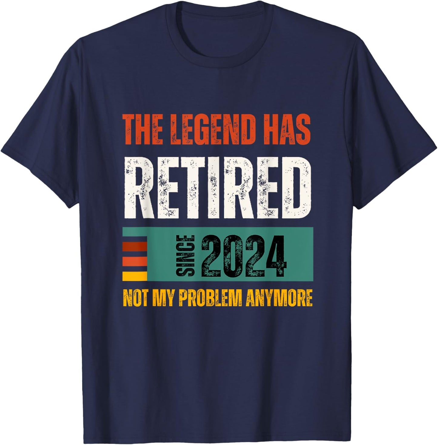 Funny Retro Retirement 2024 | The Legend Has Retired Gifts T-Shirt - T-Shirt | Navy