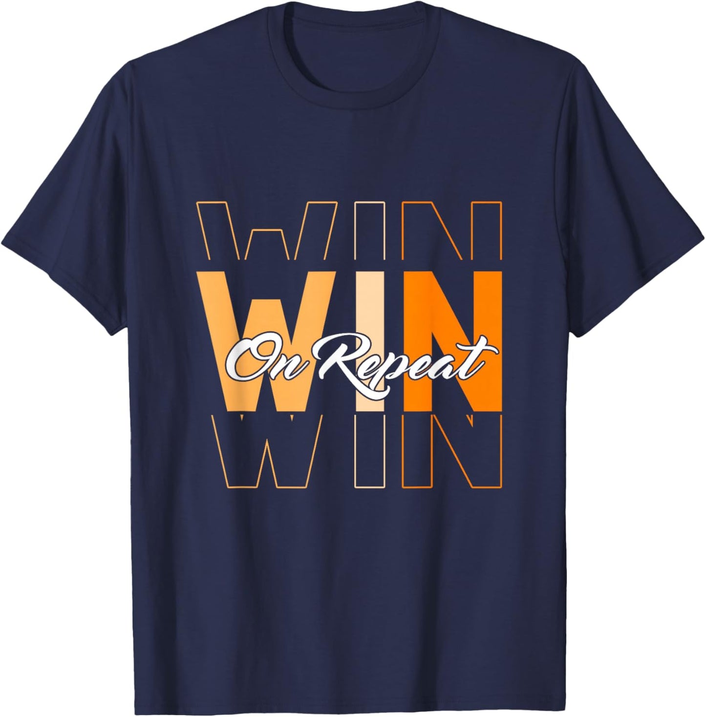 Orange Win On Repeat Orange Color Graphic T-Shirt - T-Shirt | Navy