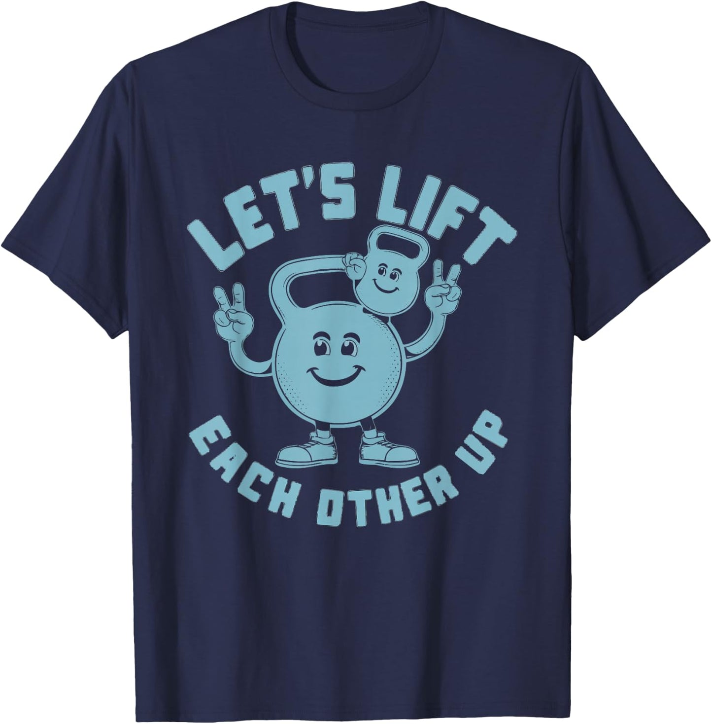 Let's Lift Each Other Up Kettlebell Peace Sign Gym Positive T-Shirt - T-Shirt | Navy