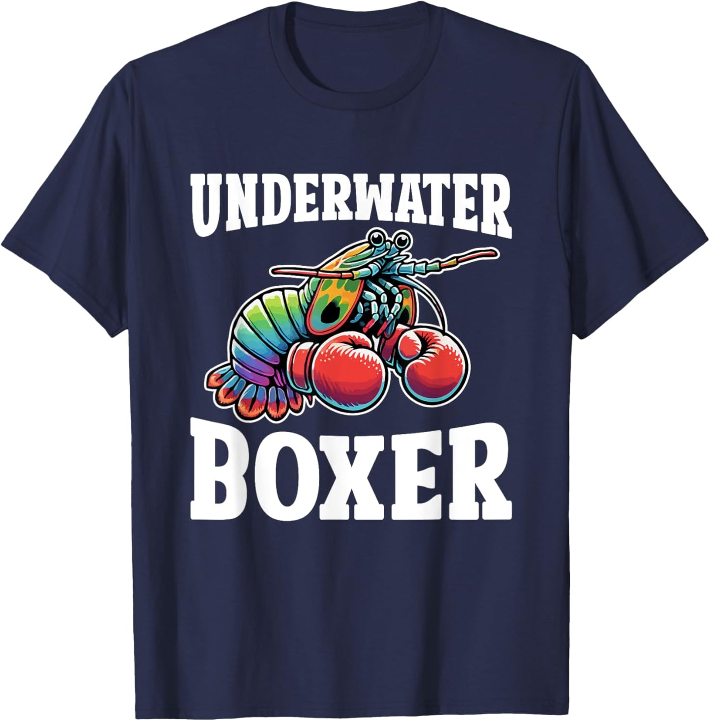 Mantis Shrimp Underwater Peacock Mantis Shrimp T-Shirt - T-Shirt | Navy